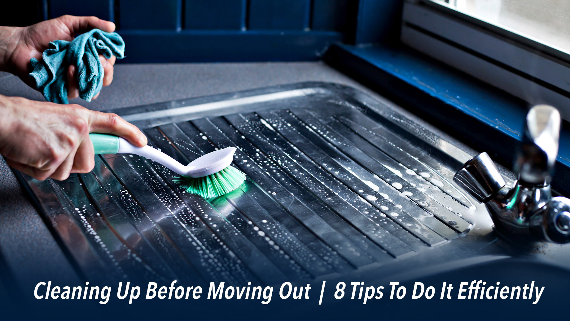Cleaning Up Before Moving Out - 8 Tips To Do It Efficiently