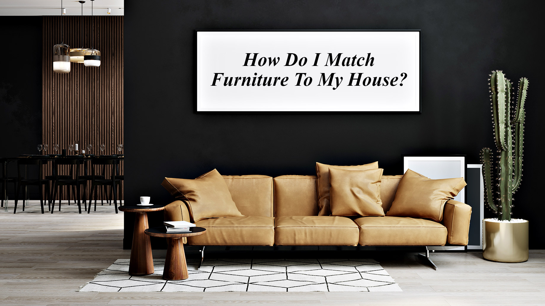 How Do I Match Furniture To My House?