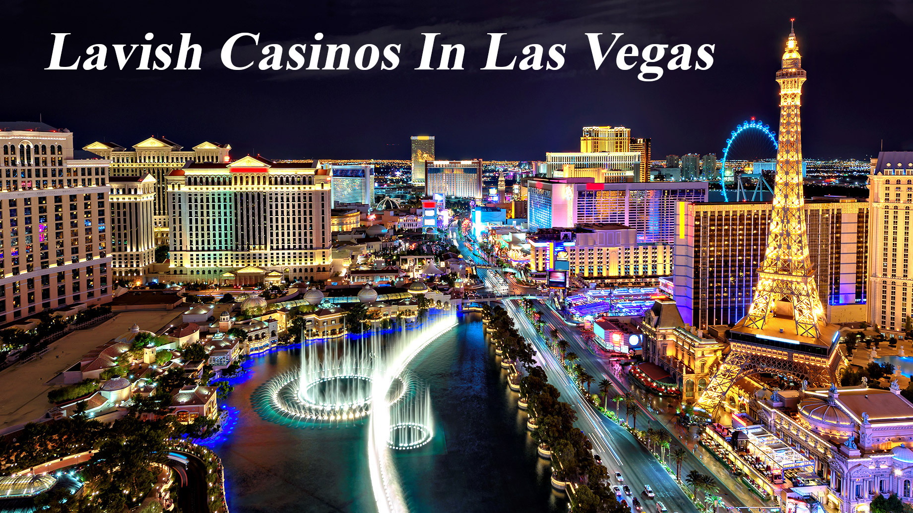 Lavish Casinos In Las Vegas