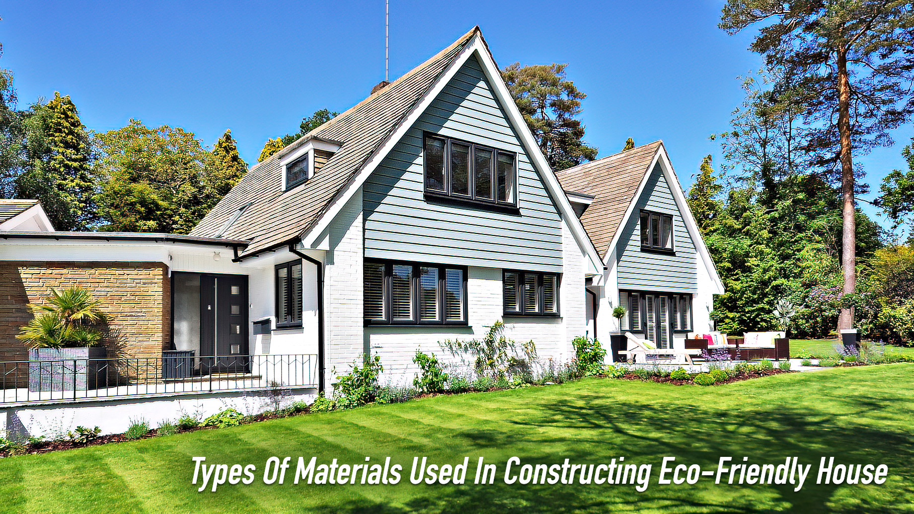 Types Of Materials Used In Constructing Eco-Friendly House