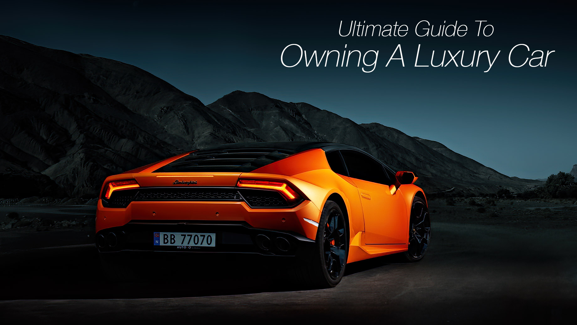 Ultimate Guide To Owning A Luxury Car
