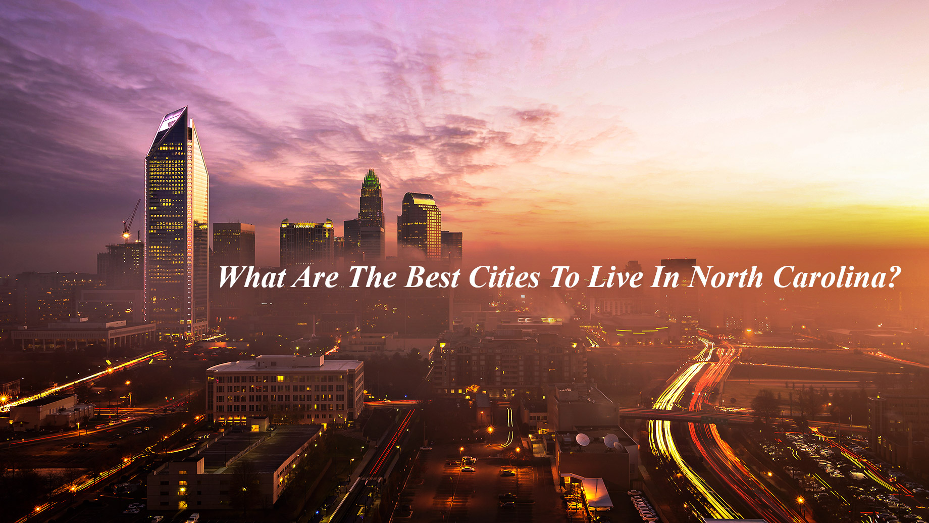 What Are The Best Cities To Live In North Carolina?