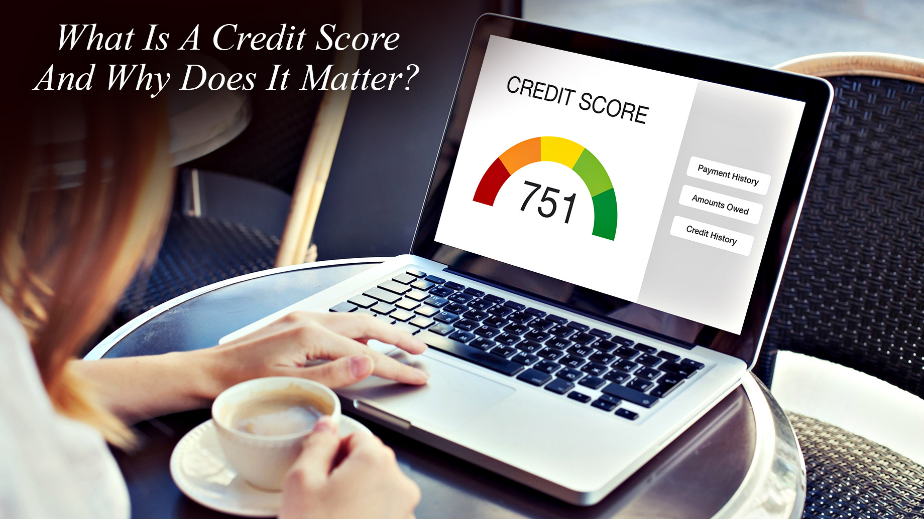 What Is A Credit Score And Why Does It Matter?