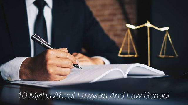 10 Myths About Lawyers And Law School