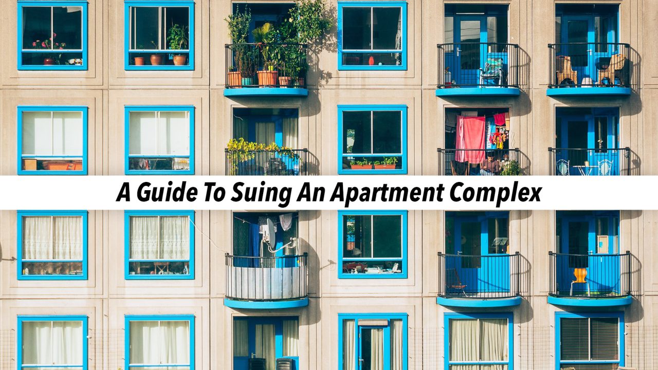 A Guide To Suing An Apartment Complex The Pinnacle List
