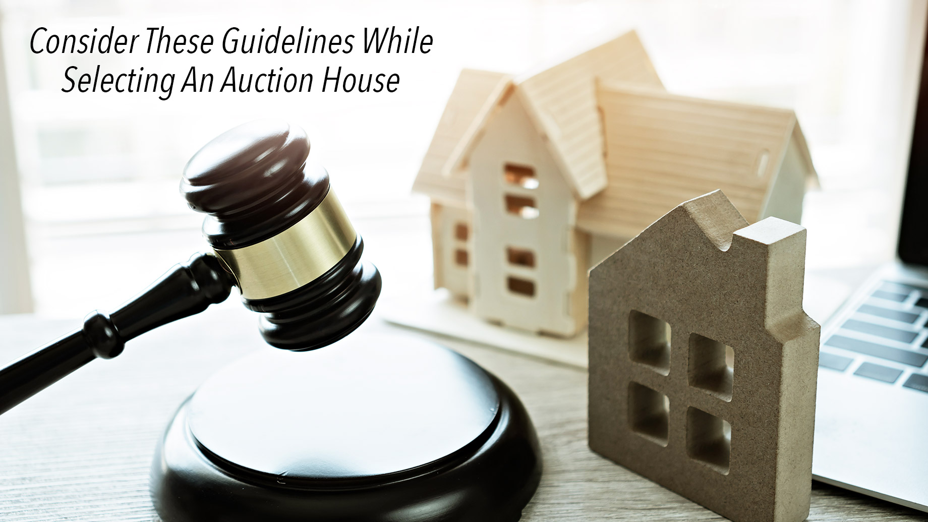 Consider These Guidelines While Selecting An Auction House