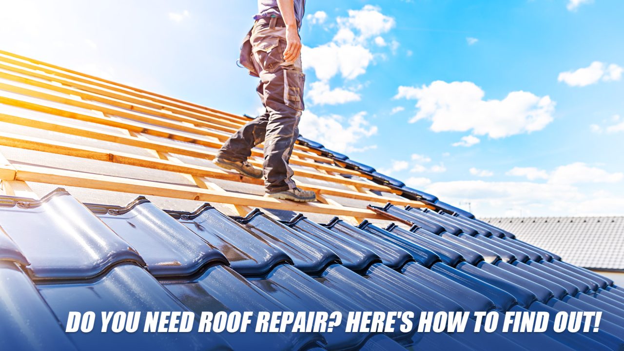 Do You Need Roof Repair? Here’s How To Find Out! The Pinnacle List
