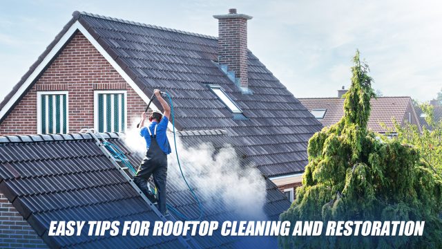 Easy Tips For Rooftop Cleaning And Restoration