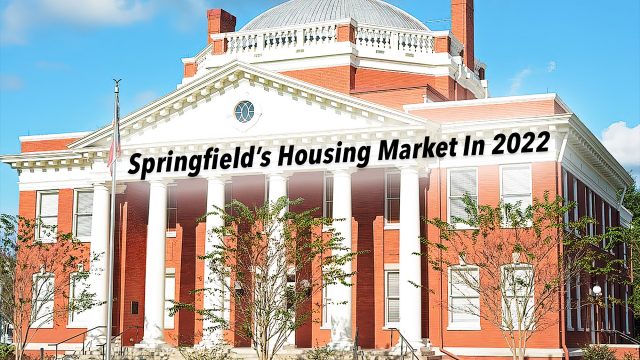 Springfield’s Housing Market In 2022 - Another Crazy Year In Georgia, USA?