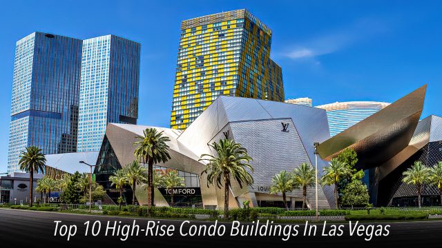 Top 10 High-Rise Condo Buildings In Las Vegas