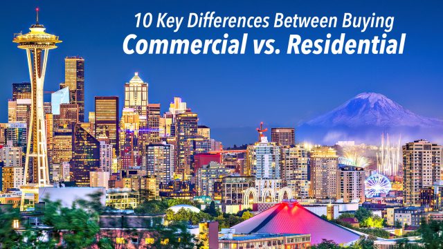 10 Key Differences Between Buying Commercial vs. Residential Real Estate