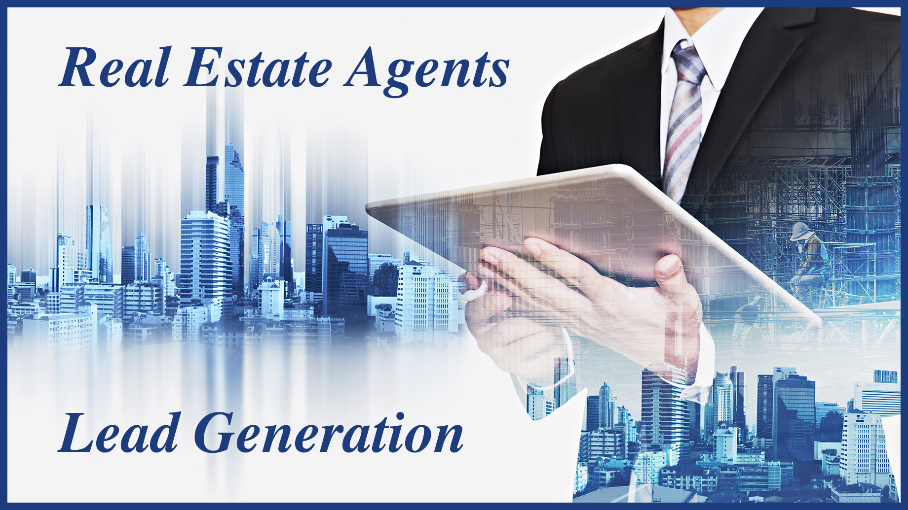 6 Reasons Real Estate Agents Need To Generate Leads
