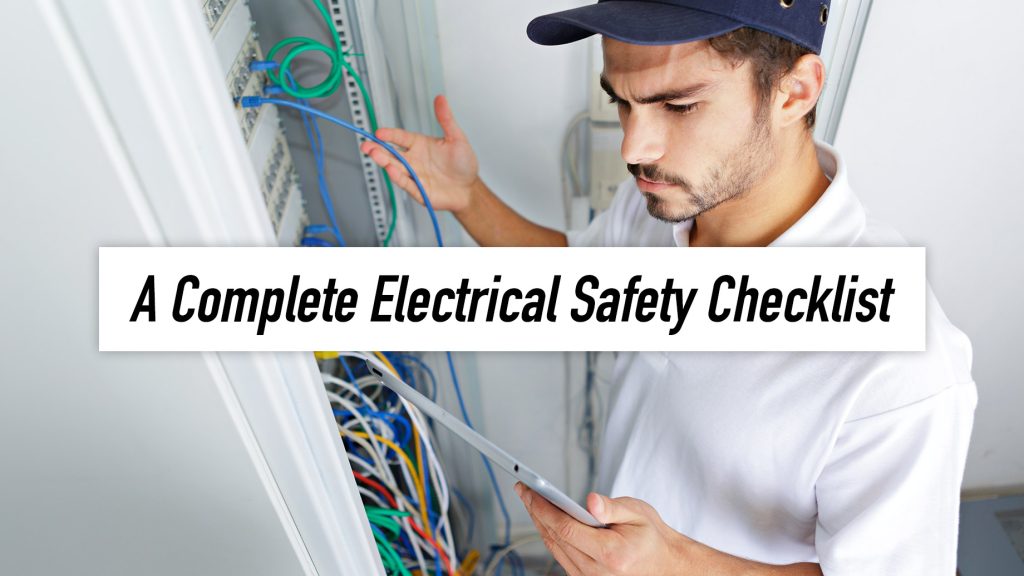 A Complete Electrical Safety Checklist The Pinnacle List