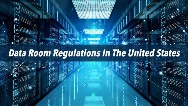 Data Room Regulations In The United States