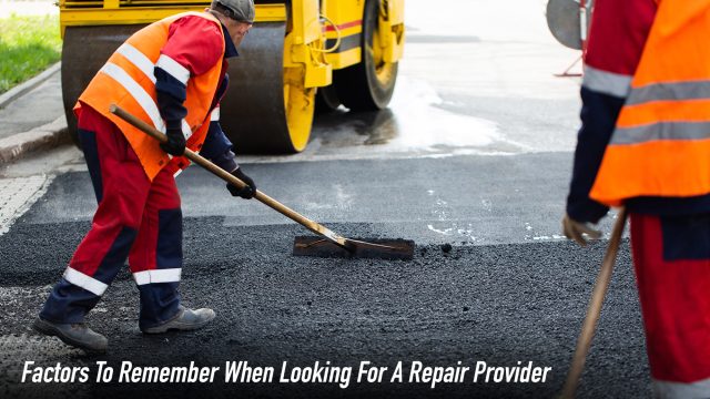 Factors To Remember When Looking For A Repair Provider