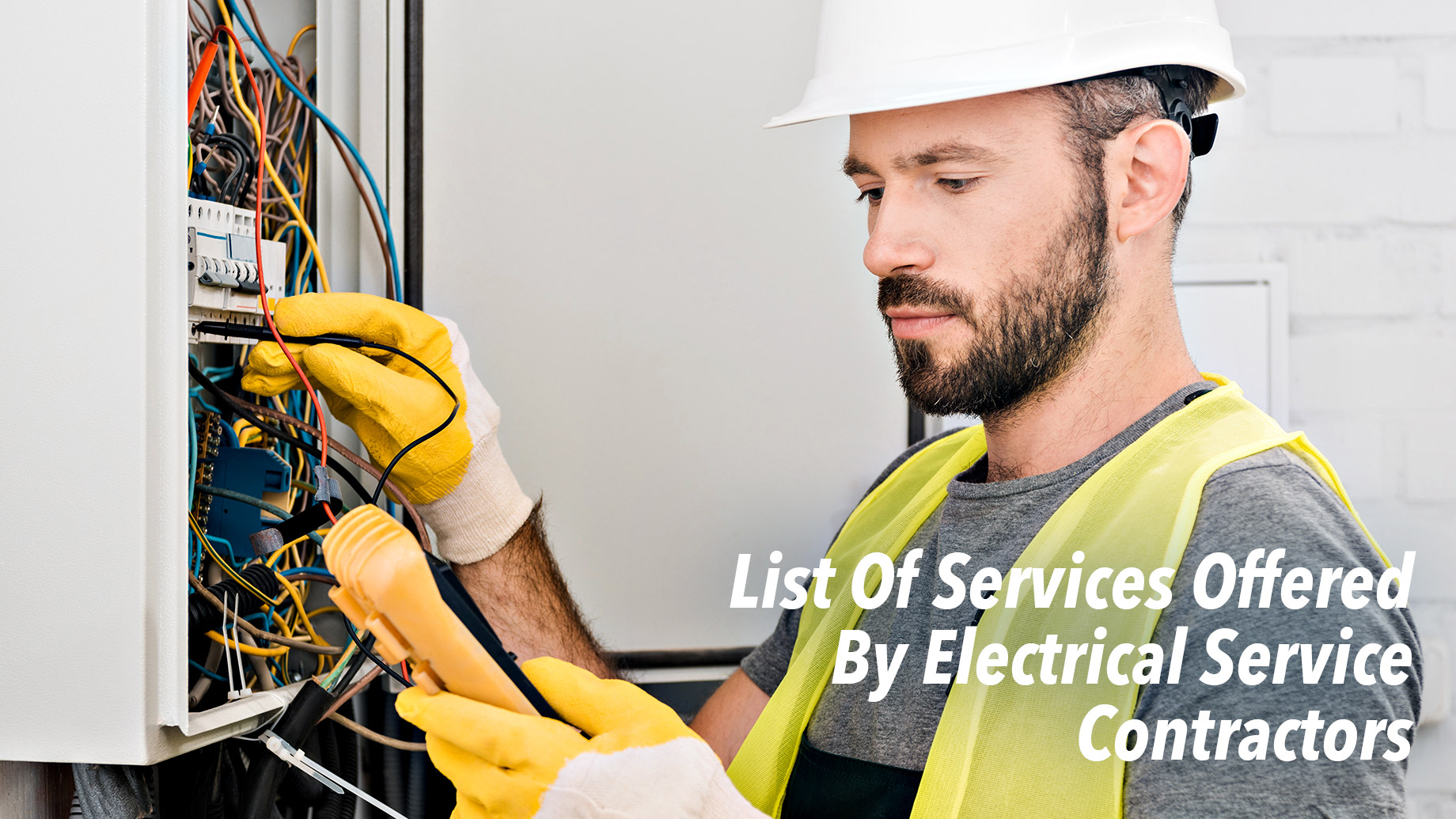 List Of Services Offered By Electrical Service Contractors