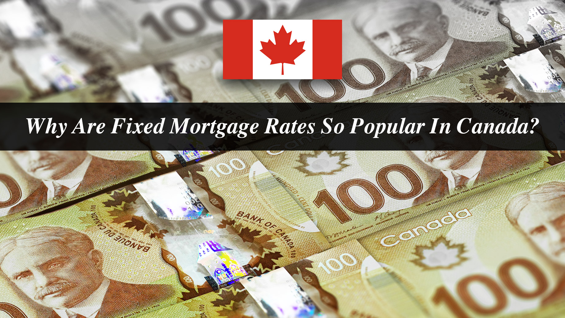 Why Are Fixed Mortgage Rates So Popular In Canada?