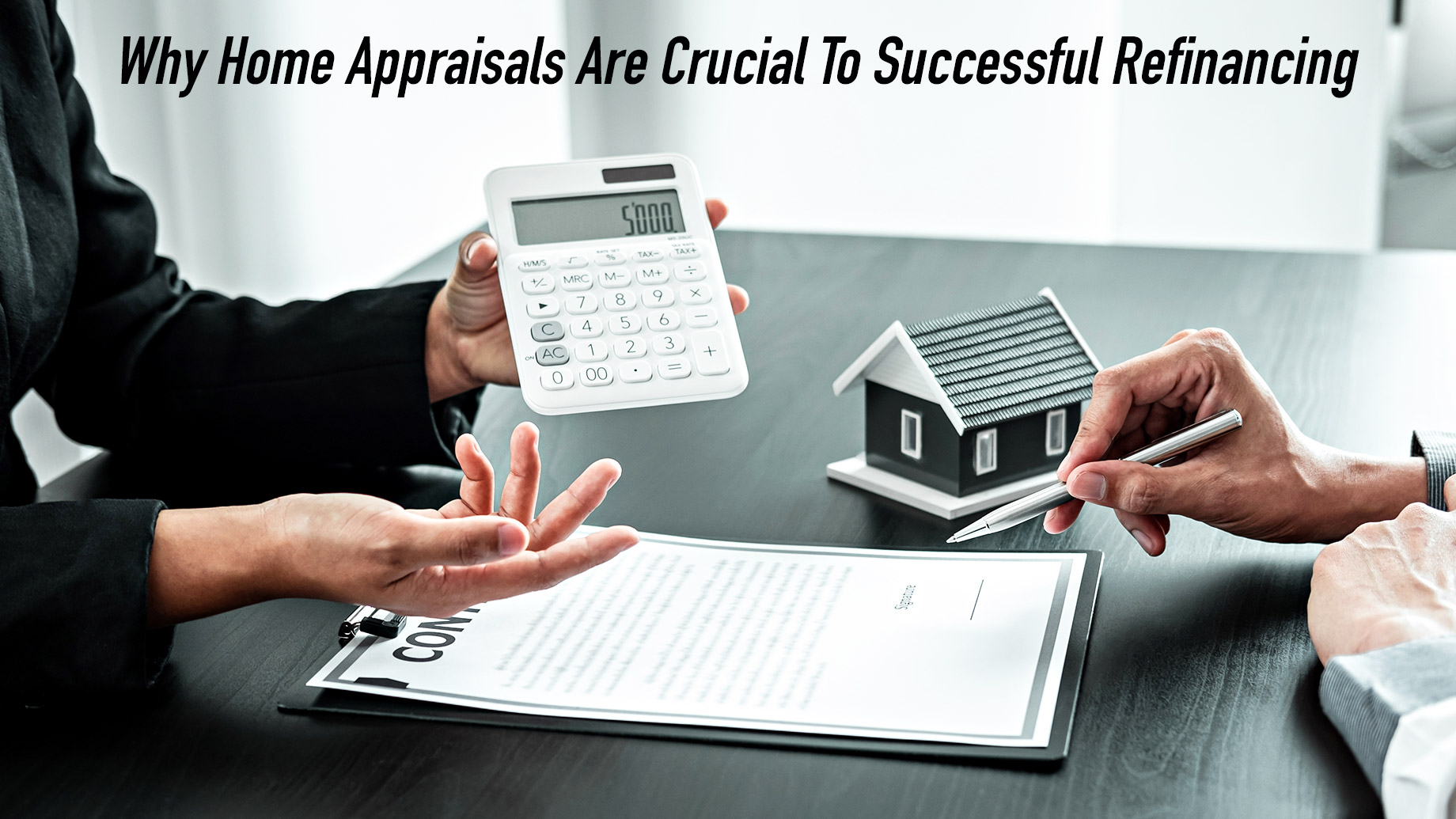Why Home Appraisals Are Crucial To Successful Refinancing