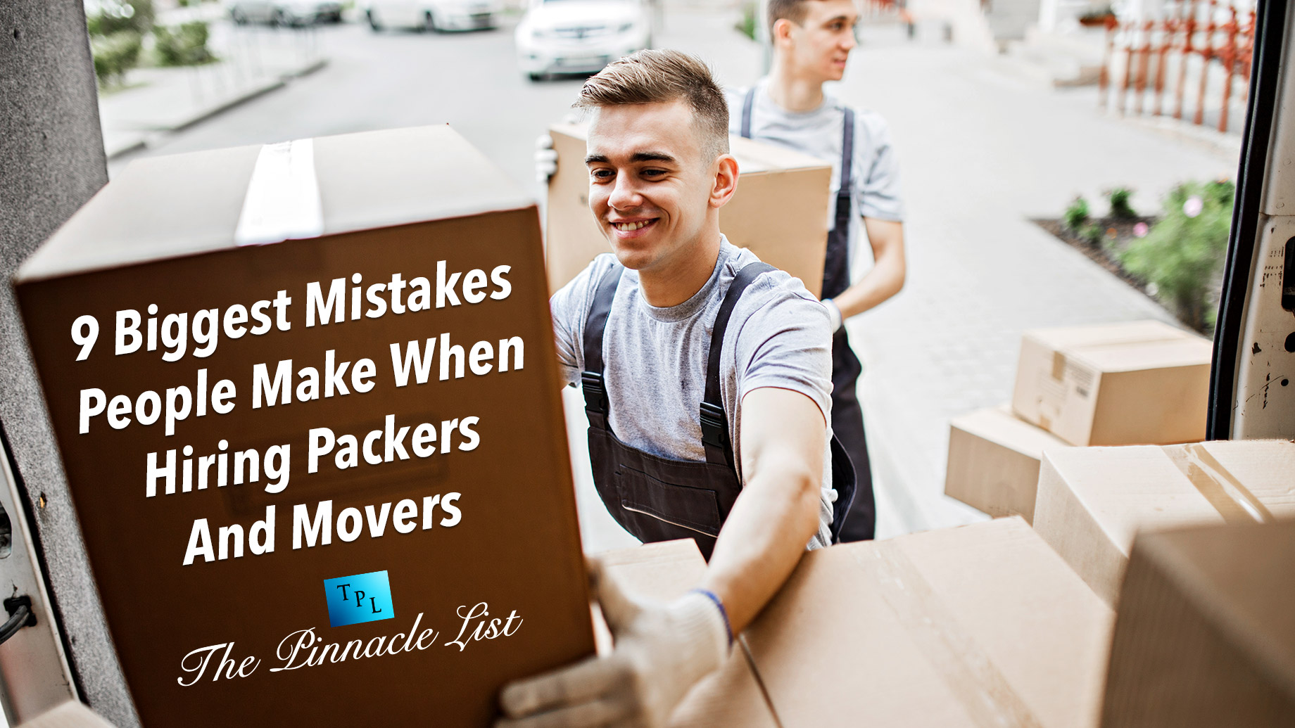 9 Biggest Mistakes People Make When Hiring Packers And Movers