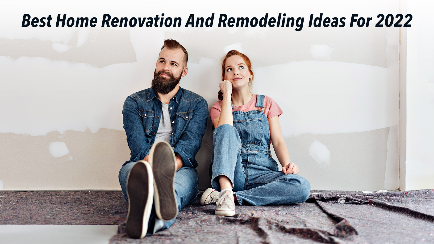 Best Home Renovation And Remodeling Ideas For 2022