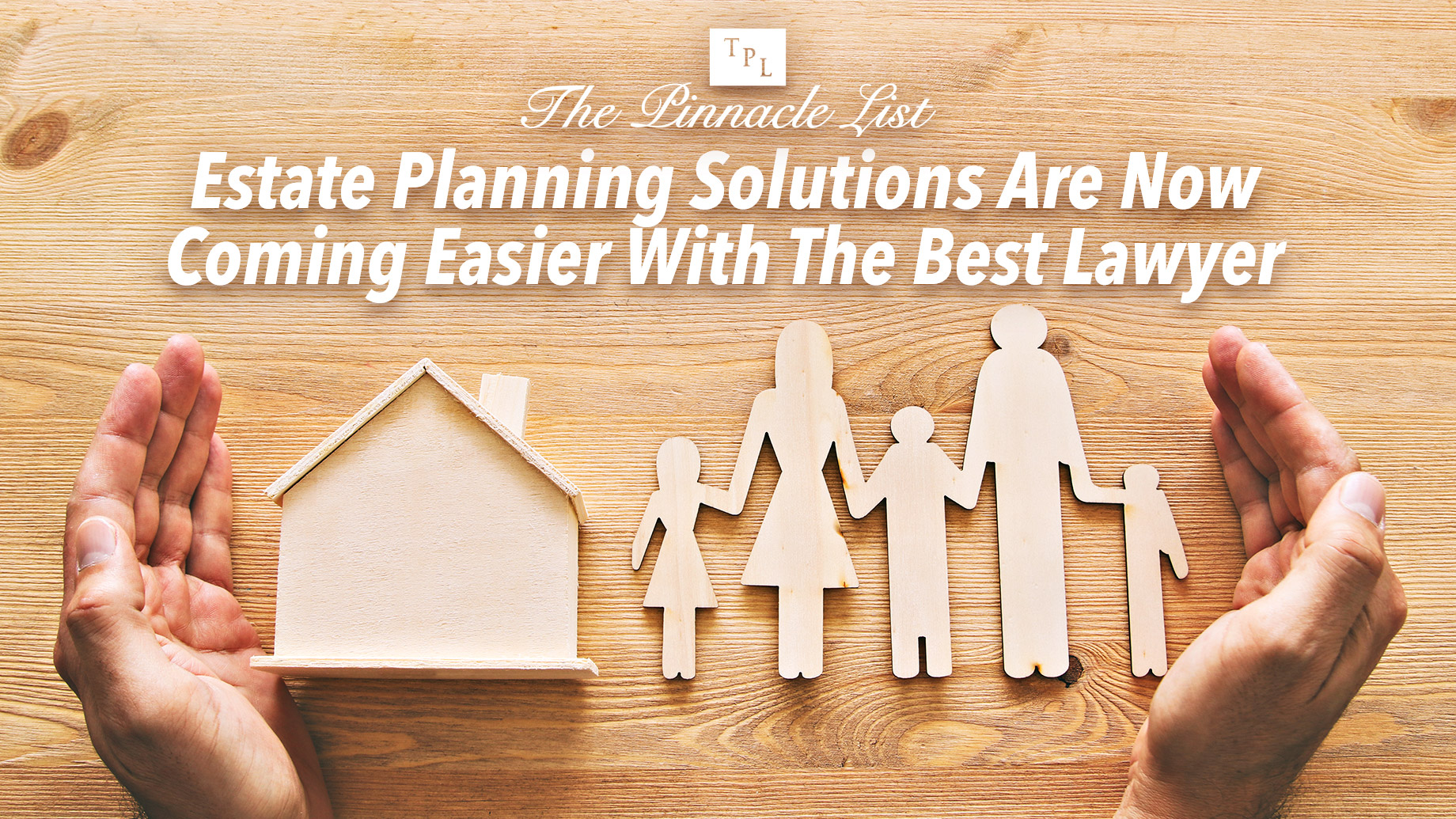 Estate Planning Solutions Are Now Coming Easier With The Best Lawyer