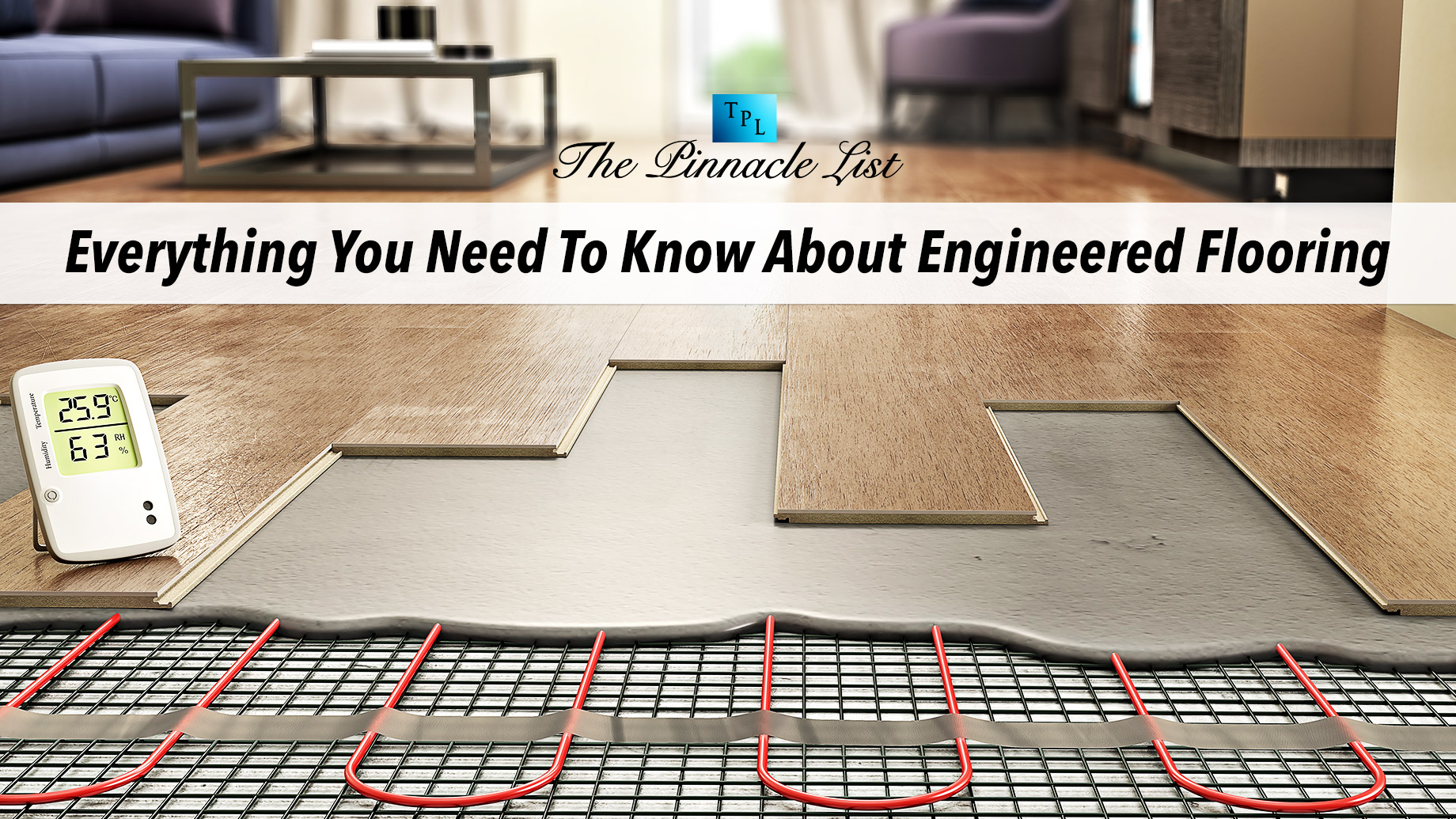 Everything You Need To Know About Engineered Flooring