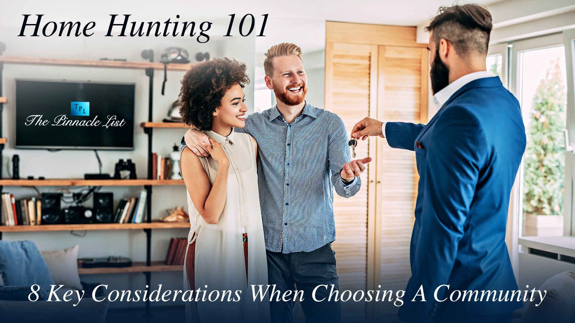 Home Hunting 101 - 8 Key Considerations When Choosing A Community
