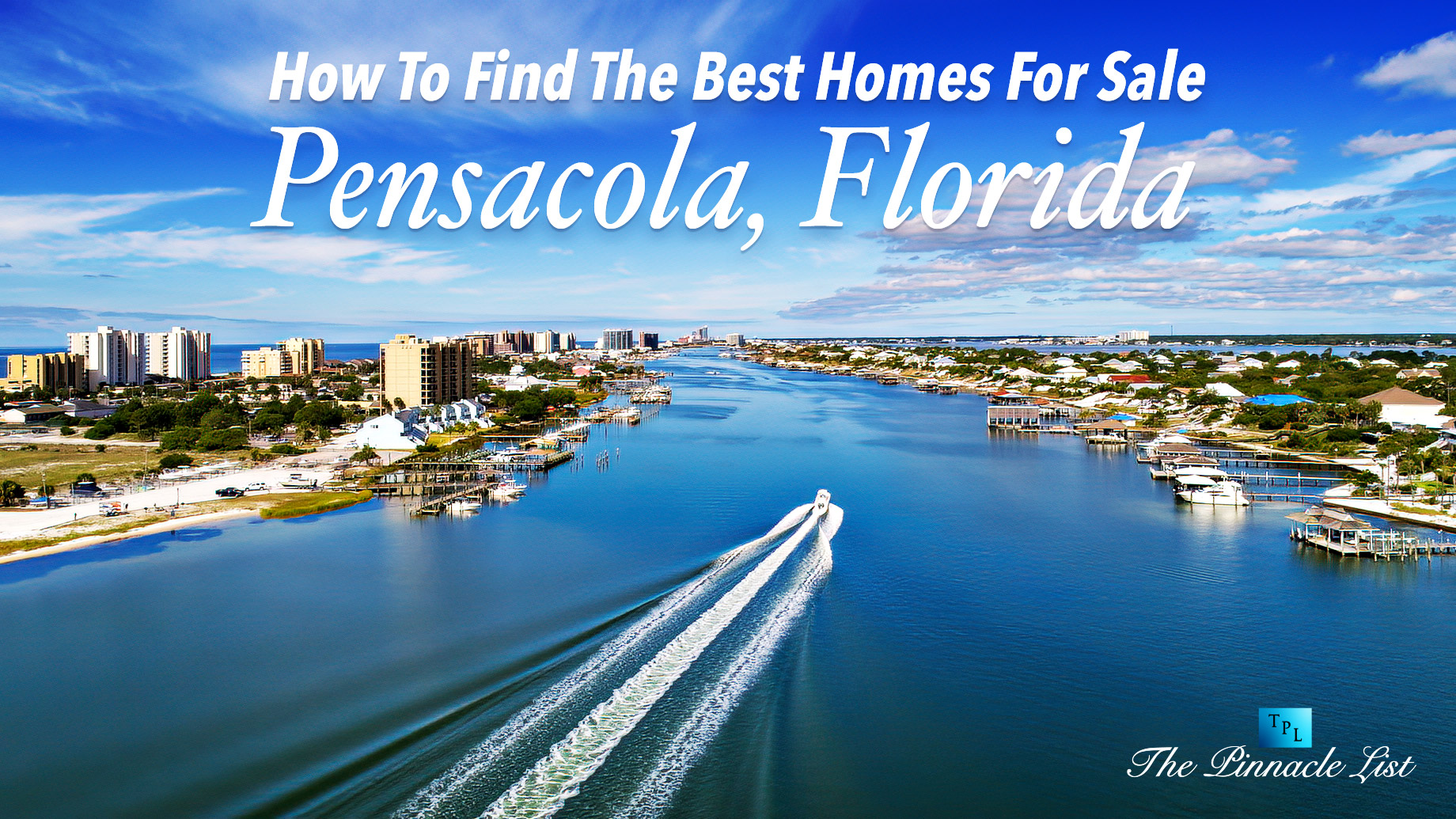 How To Find The Best Homes For Sale In Pensacola, Florida
