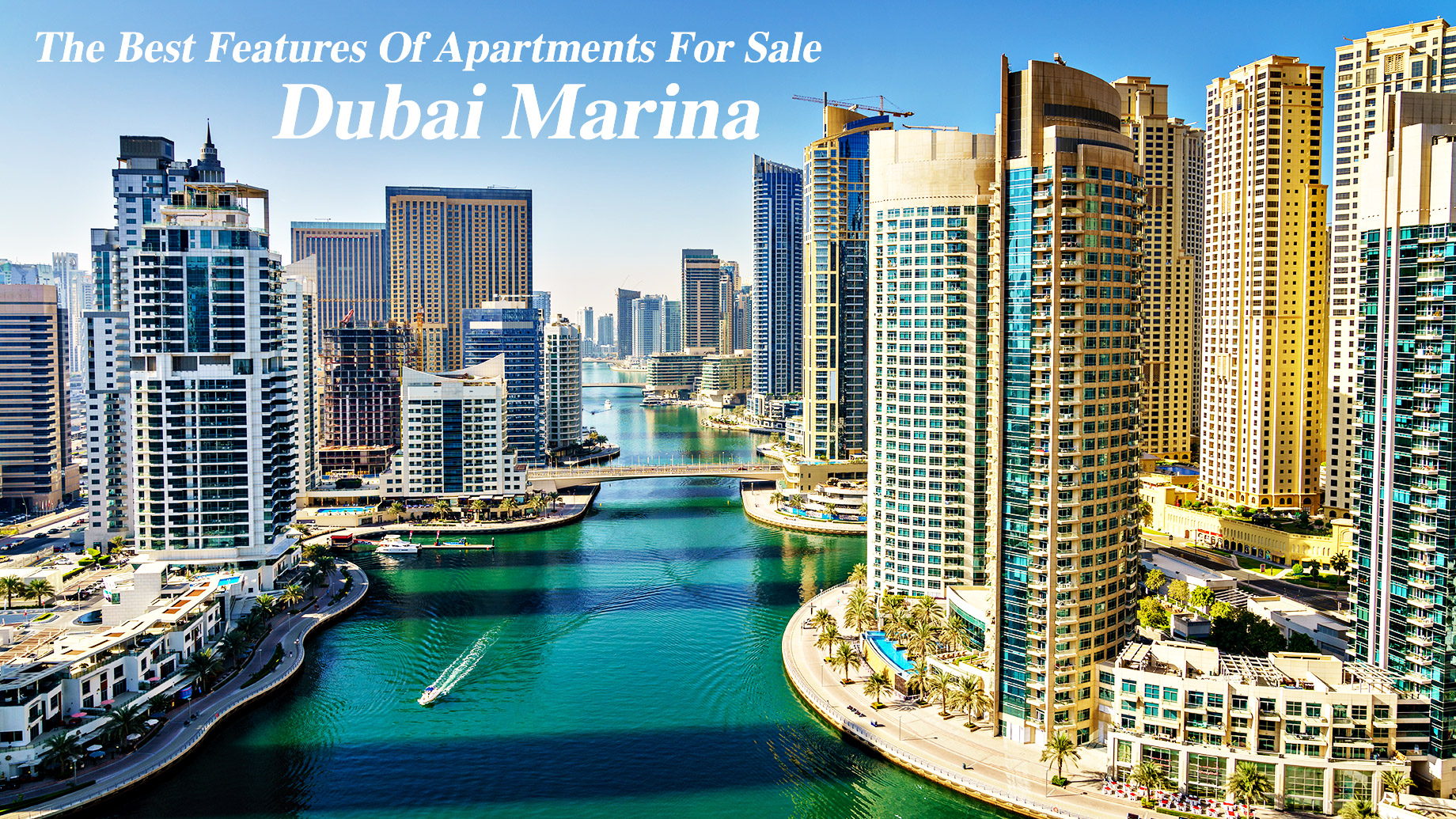 The Best Features Of Apartments For Sale In Dubai Marina