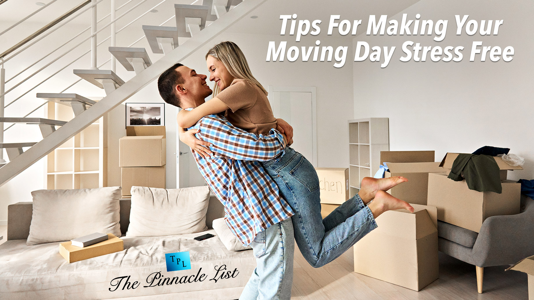 Tips For Making Your Moving Day Stress Free