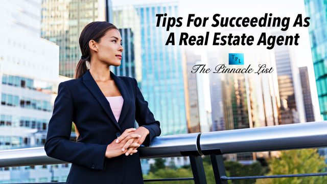 Tips For Succeeding As A Real Estate Agent