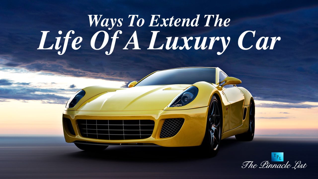 Ways To Extend The Life Of A Luxury Car