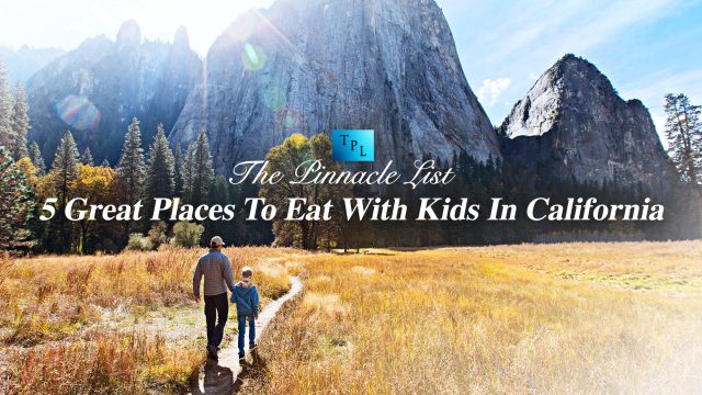 5 Great Places To Eat With Kids In California