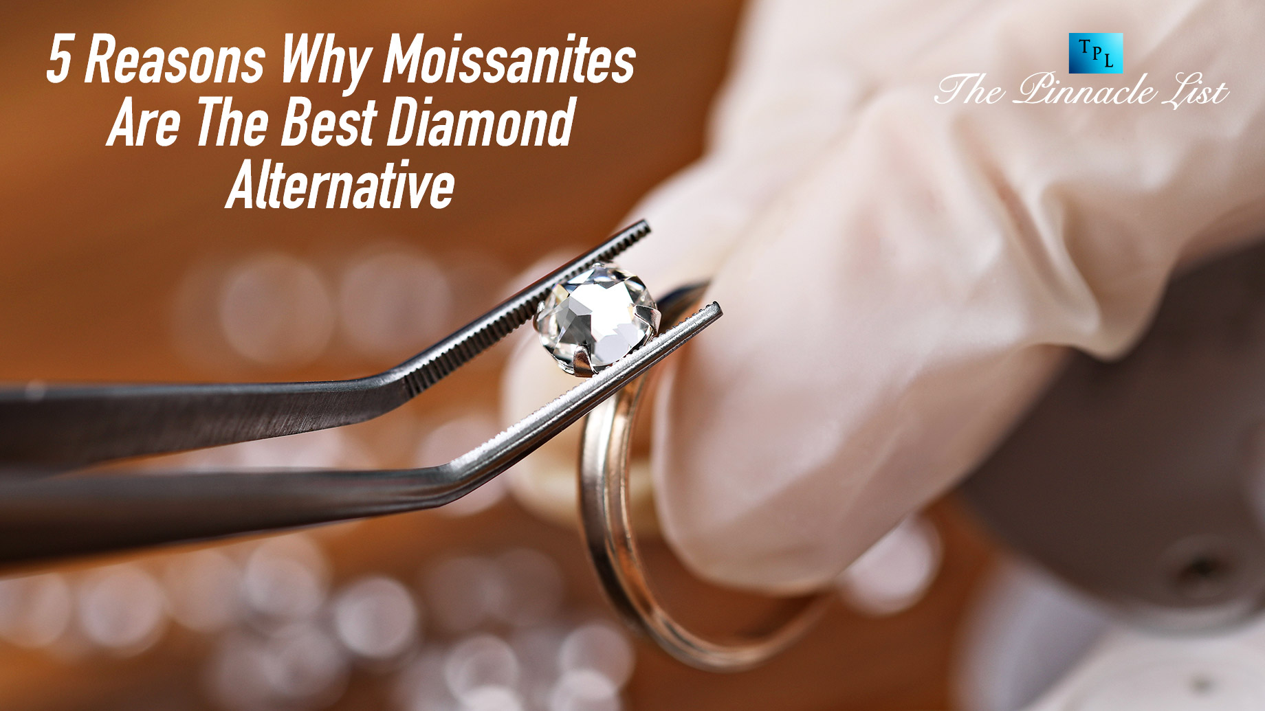 5 Reasons Why Moissanites Are The Best Diamond Alternative