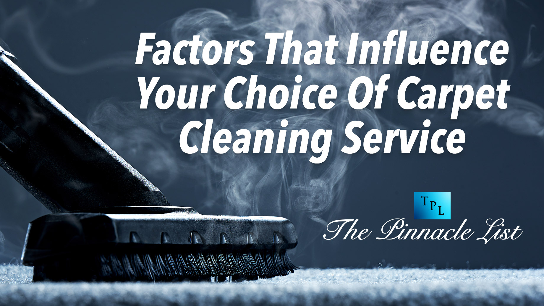 Factors That Influence Your Choice Of Carpet Cleaning Service