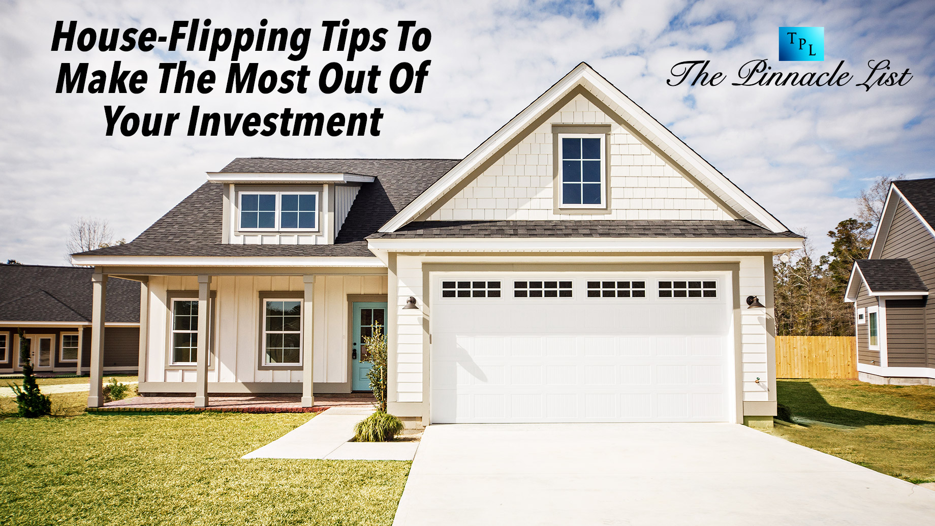 House-Flipping Tips To Make The Most Out Of Your Investment