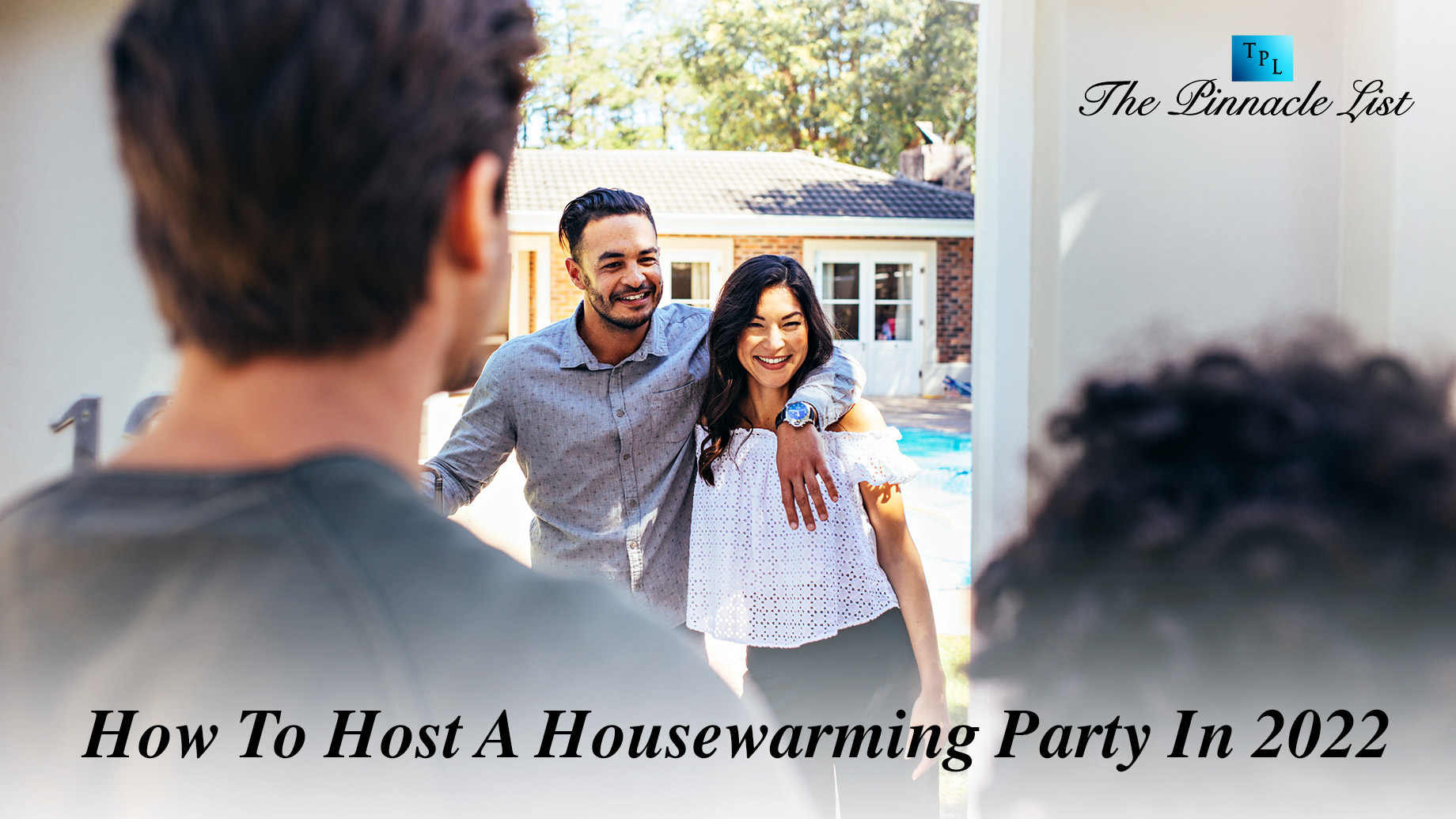 How To Host A Housewarming Party In 2022