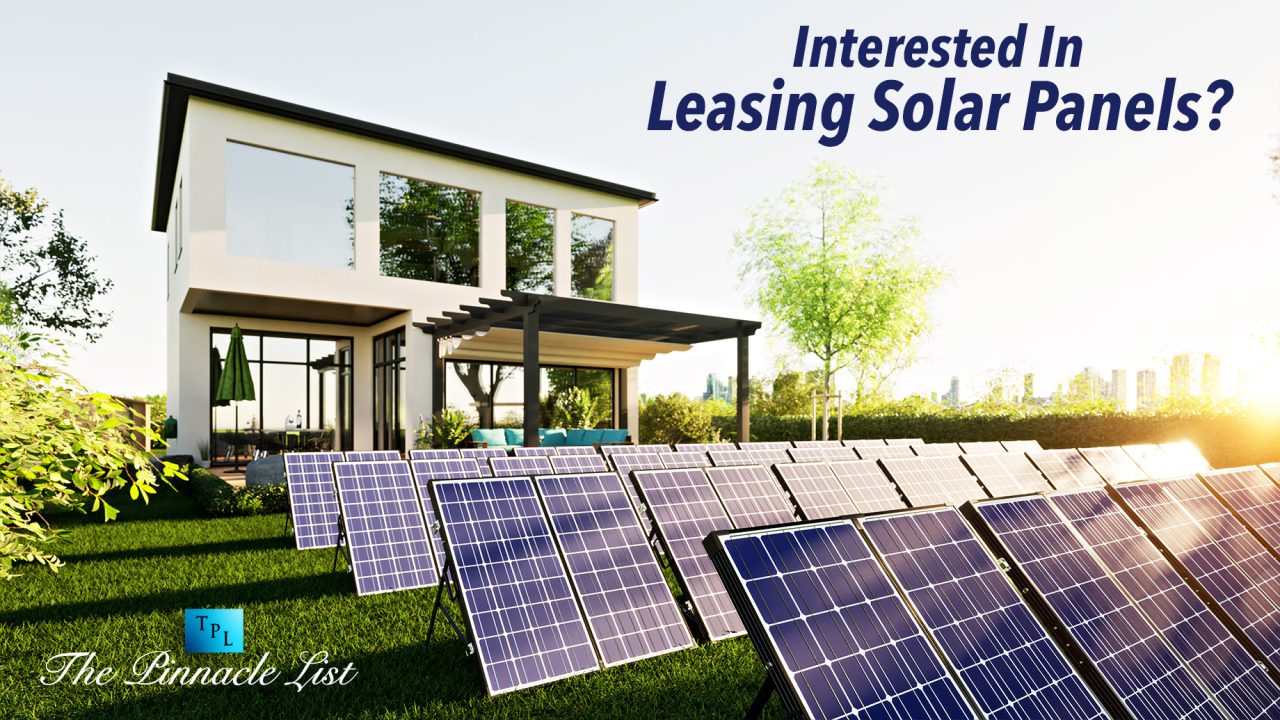 Interested In Leasing Solar Panels?