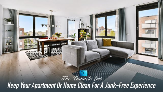 Keep Your Apartment Or Home Clean For A Junk-Free Experience