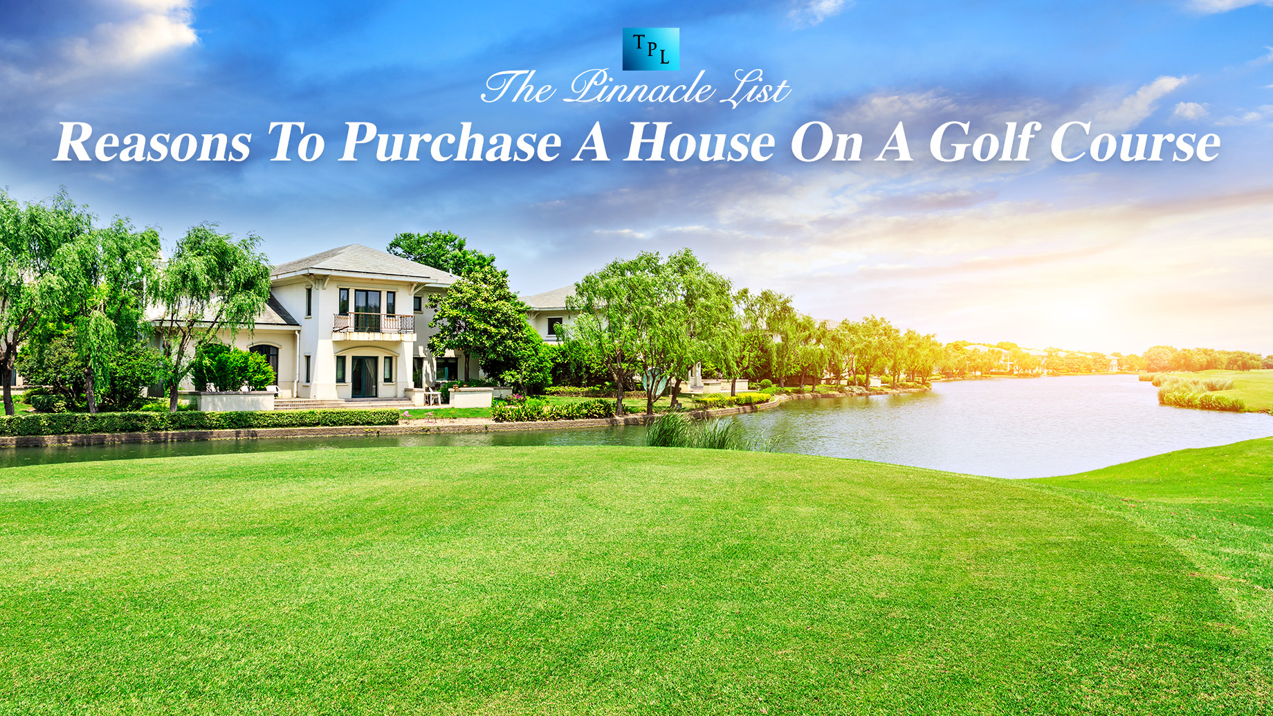 Reasons To Purchase A House On A Golf Course