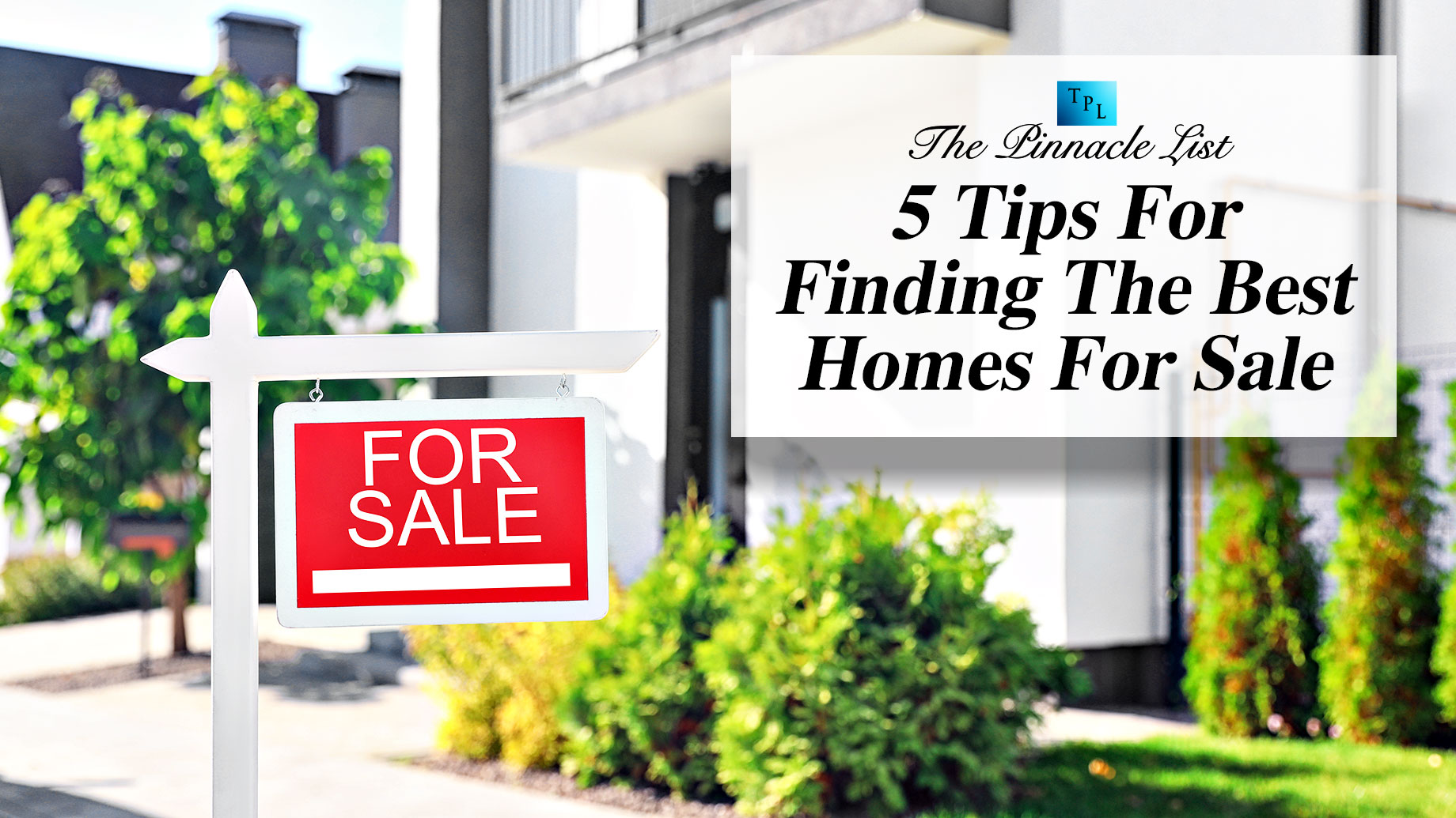 5 Tips For Finding The Best Homes For Sale