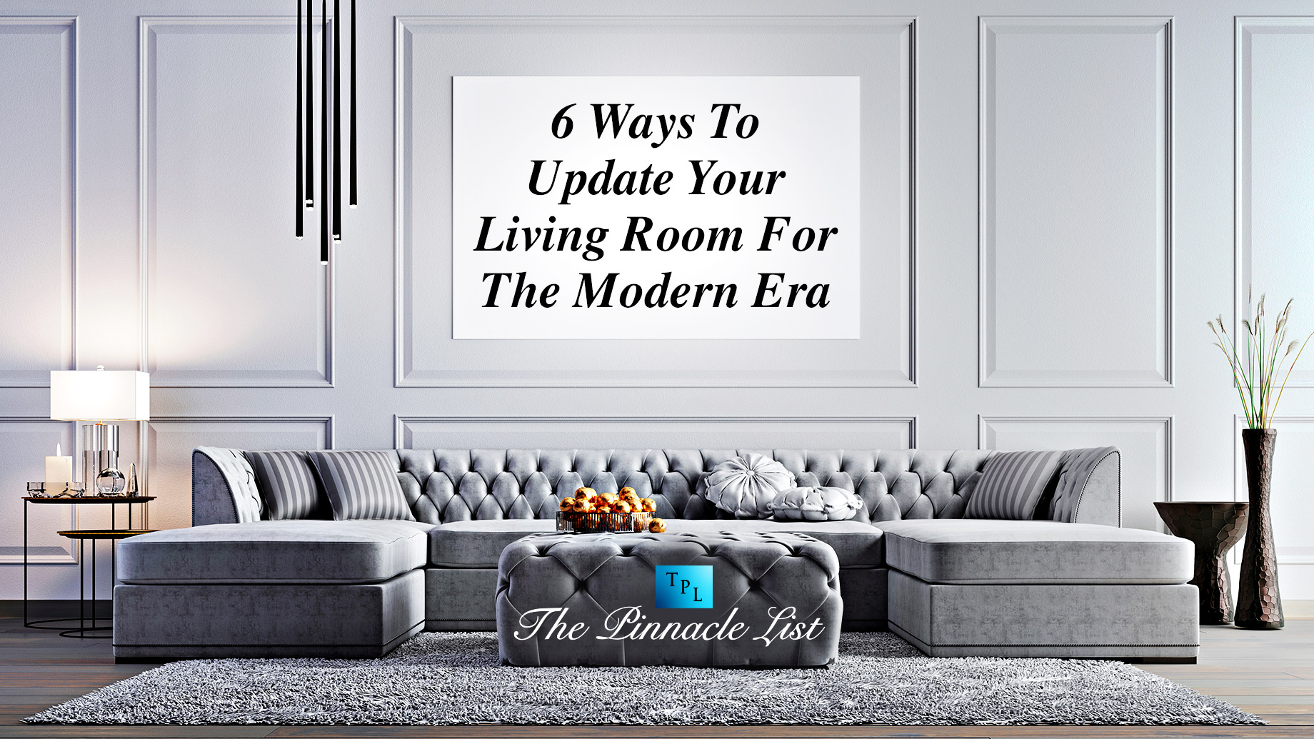 6 Ways To Update Your Living Room For The Modern Era