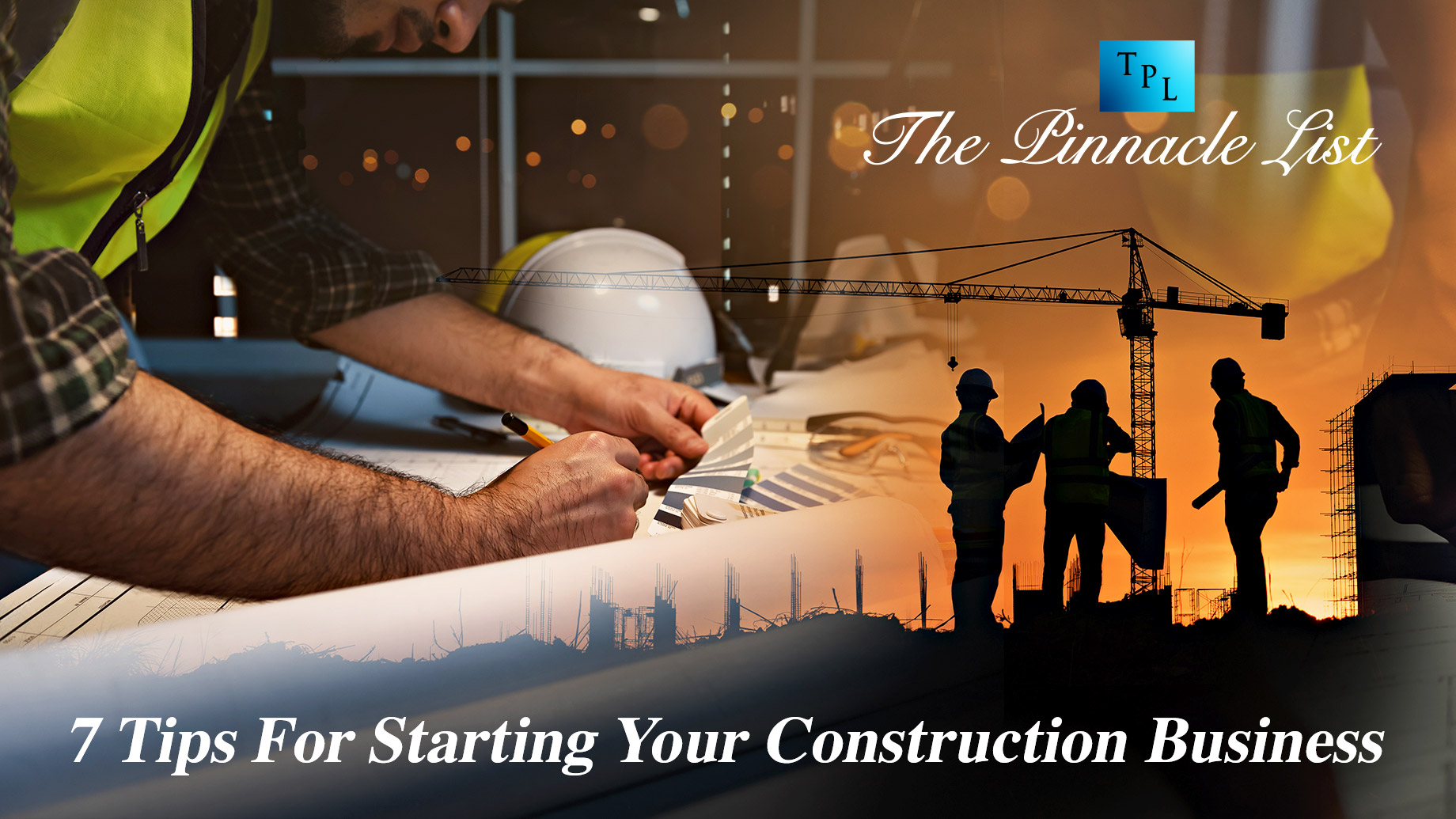 7 Tips For Starting Your Construction Business