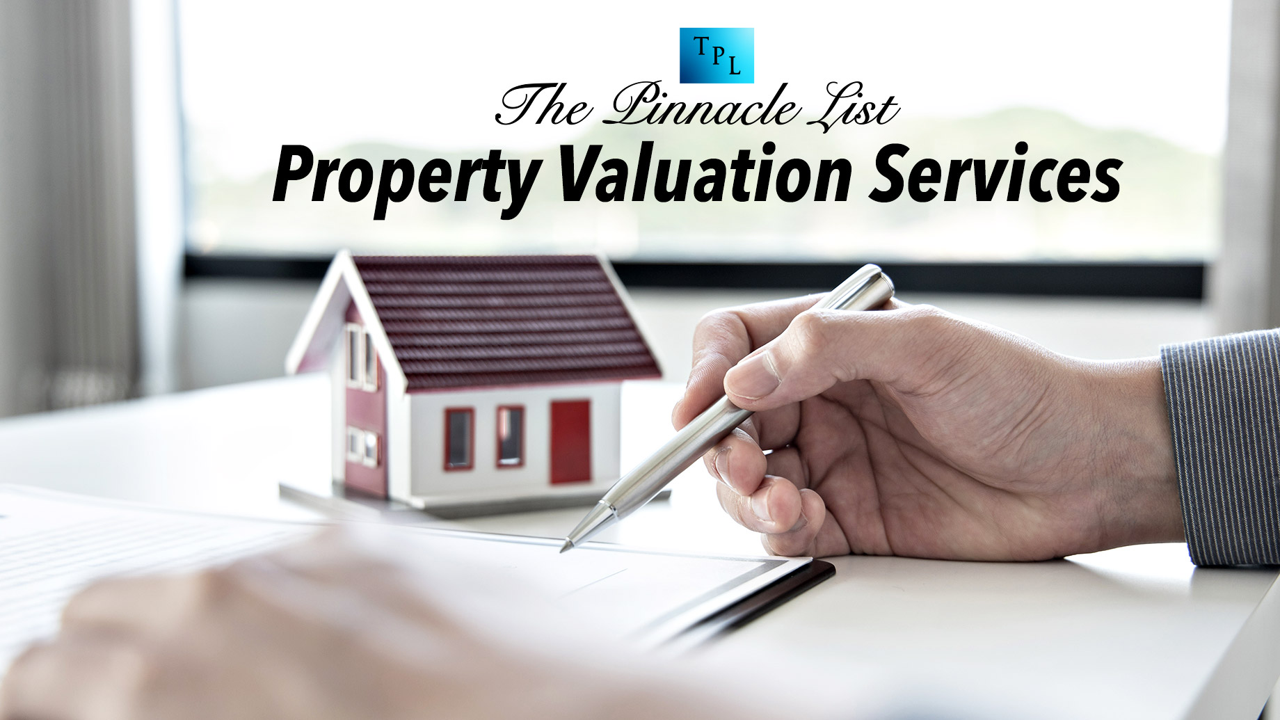 Property Valuation Services Here s What They Offer The Pinnacle List