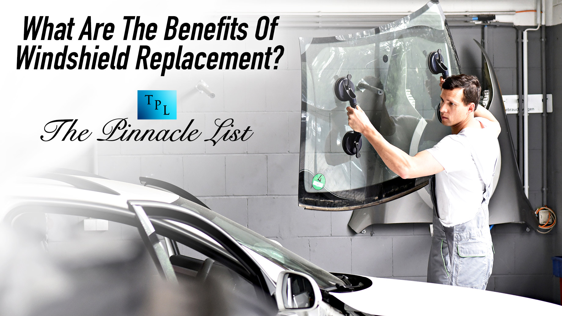 What Are The Benefits Of Windshield Replacement?