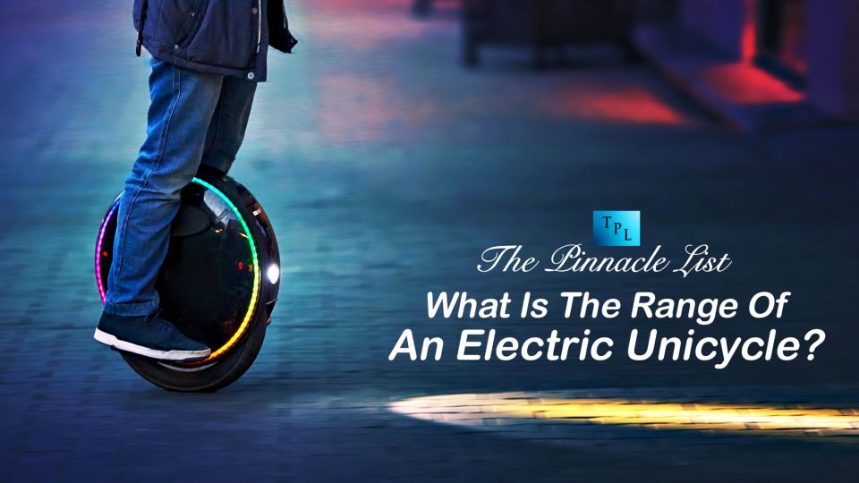 What Is The Range Of An Electric Unicycle? The Pinnacle List