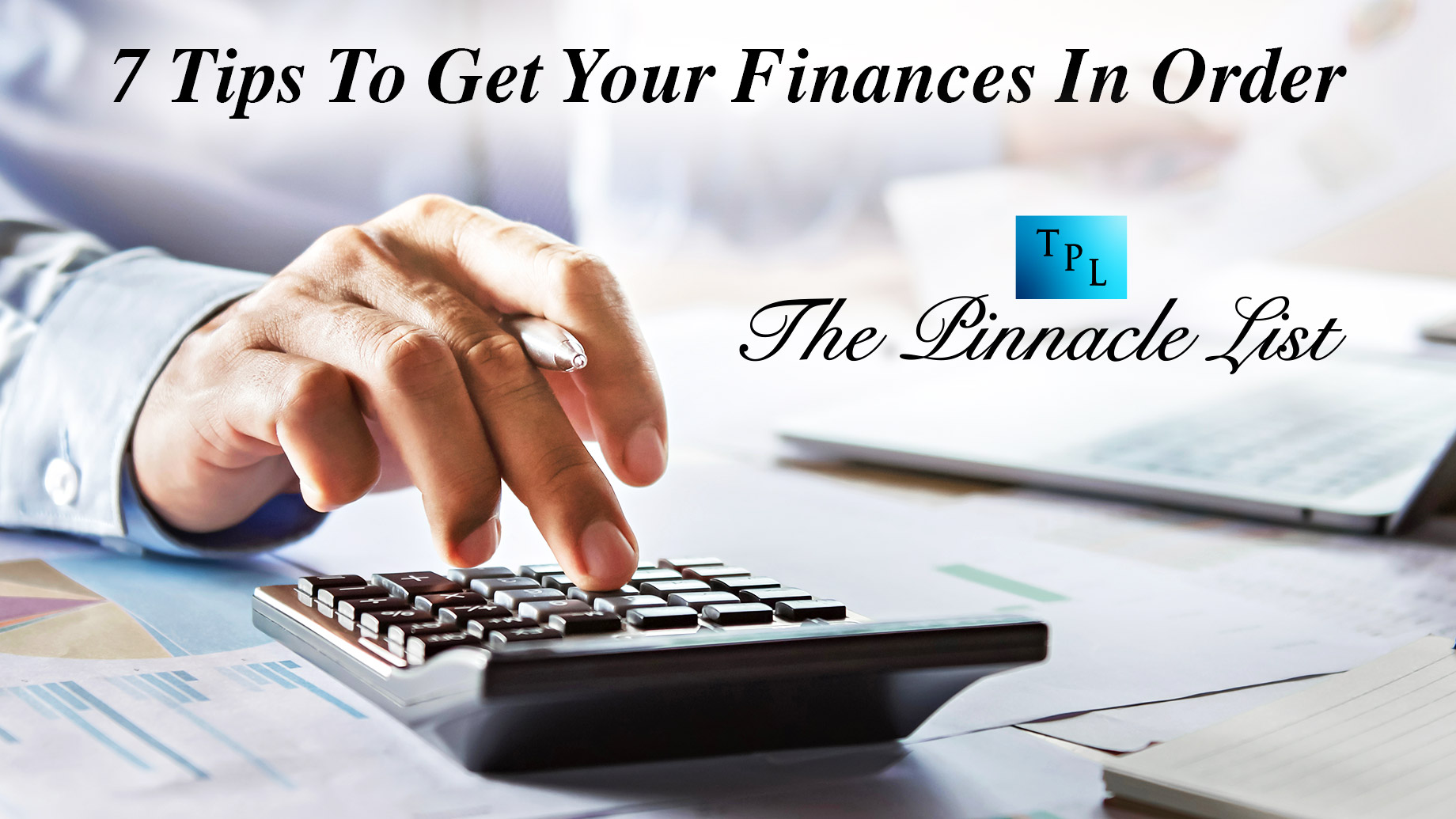7 Tips To Get Your Finances In Order