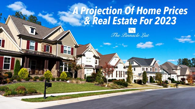 A Projection Of Home Prices & Real Estate For 2023