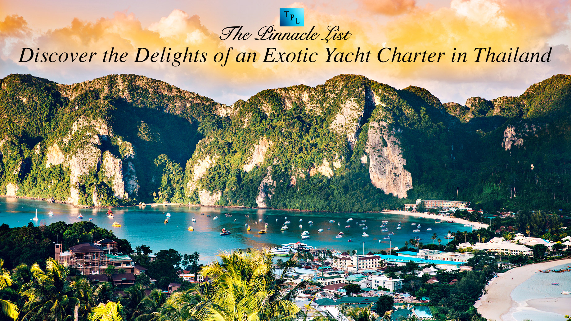 Discover the Delights of an Exotic Yacht Charter in Thailand
