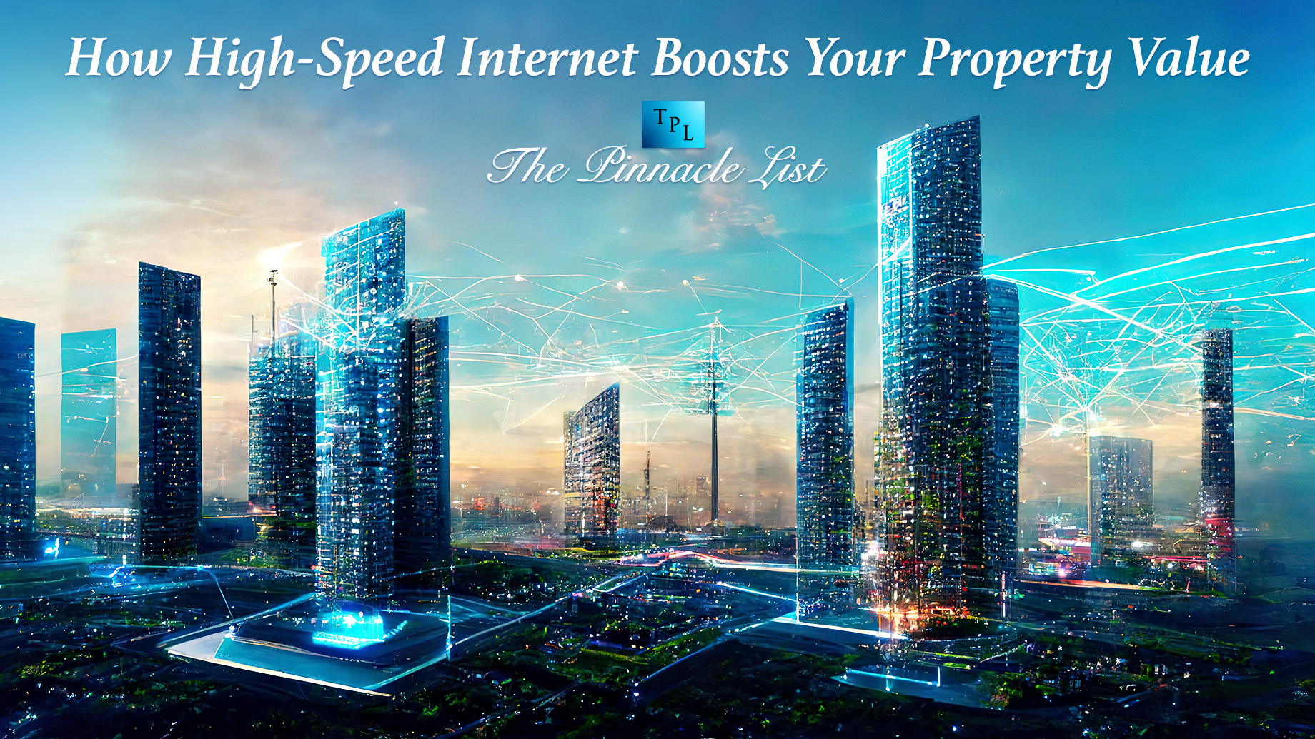How High-Speed Internet Boosts Your Property Value